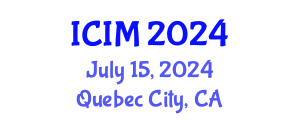 International Conference on Information and Management (ICIM) July 15, 2024 - Quebec City, Canada