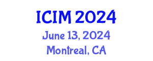 International Conference on Information and Management (ICIM) June 13, 2024 - Montreal, Canada