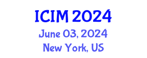 International Conference on Information and Management (ICIM) June 03, 2024 - New York, United States