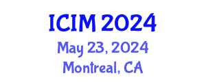 International Conference on Information and Management (ICIM) May 23, 2024 - Montreal, Canada