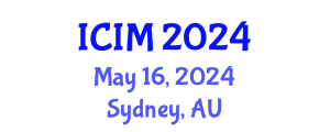 International Conference on Information and Management (ICIM) May 16, 2024 - Sydney, Australia