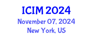 International Conference on Information and Management (ICIM) November 07, 2024 - New York, United States