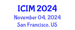 International Conference on Information and Management (ICIM) November 04, 2024 - San Francisco, United States