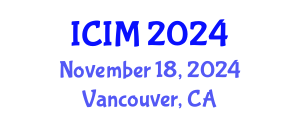 International Conference on Information and Management (ICIM) November 18, 2024 - Vancouver, Canada