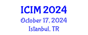 International Conference on Information and Management (ICIM) October 17, 2024 - Istanbul, Turkey
