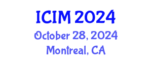 International Conference on Information and Management (ICIM) October 28, 2024 - Montreal, Canada