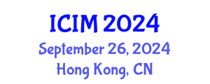 International Conference on Information and Management (ICIM) September 26, 2024 - Hong Kong, China