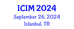 International Conference on Information and Management (ICIM) September 26, 2024 - Istanbul, Turkey