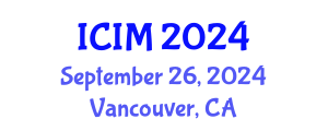 International Conference on Information and Management (ICIM) September 26, 2024 - Vancouver, Canada
