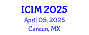 International Conference on Information and Management (ICIM) April 05, 2025 - Cancún, Mexico