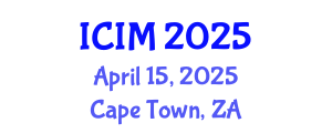 International Conference on Information and Management (ICIM) April 15, 2025 - Cape Town, South Africa
