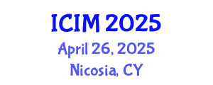 International Conference on Information and Management (ICIM) April 26, 2025 - Nicosia, Cyprus