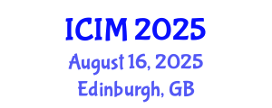 International Conference on Information and Management (ICIM) August 16, 2025 - Edinburgh, United Kingdom