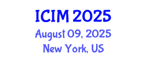 International Conference on Information and Management (ICIM) August 09, 2025 - New York, United States