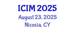 International Conference on Information and Management (ICIM) August 23, 2025 - Nicosia, Cyprus
