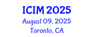 International Conference on Information and Management (ICIM) August 09, 2025 - Toronto, Canada