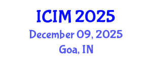 International Conference on Information and Management (ICIM) December 09, 2025 - Goa, India