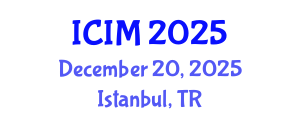 International Conference on Information and Management (ICIM) December 20, 2025 - Istanbul, Turkey