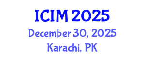 International Conference on Information and Management (ICIM) December 30, 2025 - Karachi, Pakistan