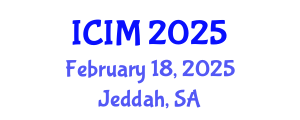 International Conference on Information and Management (ICIM) February 18, 2025 - Jeddah, Saudi Arabia