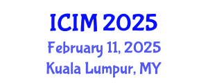 International Conference on Information and Management (ICIM) February 11, 2025 - Kuala Lumpur, Malaysia