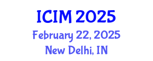 International Conference on Information and Management (ICIM) February 22, 2025 - New Delhi, India