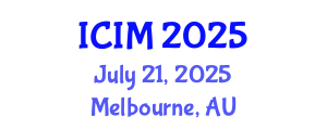 International Conference on Information and Management (ICIM) July 21, 2025 - Melbourne, Australia