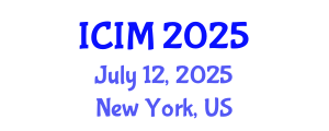 International Conference on Information and Management (ICIM) July 12, 2025 - New York, United States