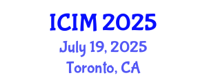 International Conference on Information and Management (ICIM) July 19, 2025 - Toronto, Canada