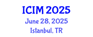 International Conference on Information and Management (ICIM) June 28, 2025 - Istanbul, Turkey