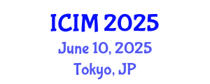 International Conference on Information and Management (ICIM) June 10, 2025 - Tokyo, Japan