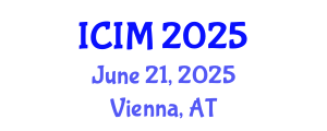 International Conference on Information and Management (ICIM) June 21, 2025 - Vienna, Austria