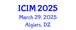 International Conference on Information and Management (ICIM) March 29, 2025 - Algiers, Algeria