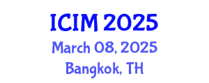 International Conference on Information and Management (ICIM) March 08, 2025 - Bangkok, Thailand