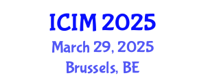International Conference on Information and Management (ICIM) March 29, 2025 - Brussels, Belgium