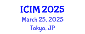 International Conference on Information and Management (ICIM) March 25, 2025 - Tokyo, Japan