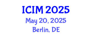 International Conference on Information and Management (ICIM) May 20, 2025 - Berlin, Germany