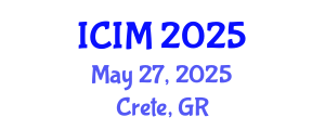 International Conference on Information and Management (ICIM) May 27, 2025 - Crete, Greece