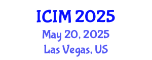 International Conference on Information and Management (ICIM) May 20, 2025 - Las Vegas, United States
