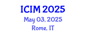 International Conference on Information and Management (ICIM) May 03, 2025 - Rome, Italy