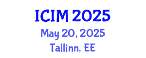 International Conference on Information and Management (ICIM) May 20, 2025 - Tallinn, Estonia