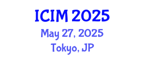 International Conference on Information and Management (ICIM) May 27, 2025 - Tokyo, Japan