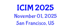 International Conference on Information and Management (ICIM) November 01, 2025 - San Francisco, United States