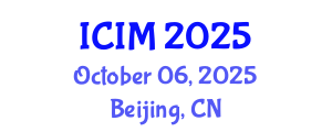 International Conference on Information and Management (ICIM) October 06, 2025 - Beijing, China