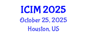International Conference on Information and Management (ICIM) October 25, 2025 - Houston, United States