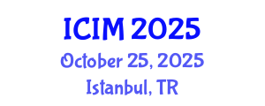 International Conference on Information and Management (ICIM) October 25, 2025 - Istanbul, Turkey