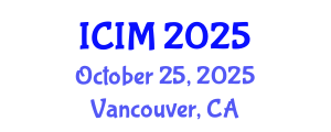 International Conference on Information and Management (ICIM) October 25, 2025 - Vancouver, Canada