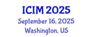 International Conference on Information and Management (ICIM) September 16, 2025 - Washington, United States
