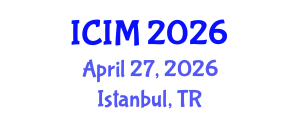 International Conference on Information and Management (ICIM) April 27, 2026 - Istanbul, Turkey International Conference on Information and Management (ICIM) April 27, 2026 - Istanbul, Turkey