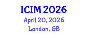 International Conference on Information and Management (ICIM) April 20, 2026 - London, United Kingdom International Conference on Information and Management (ICIM) April 20, 2026 - London, United Kingdom